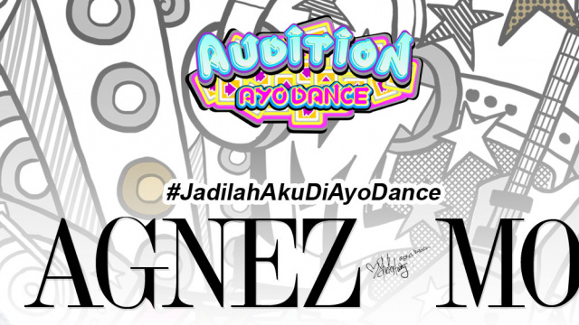 MEGAXUS HADIRKAN AVATAR AGNEZ MO UNTUK AUDITION AYODANCE